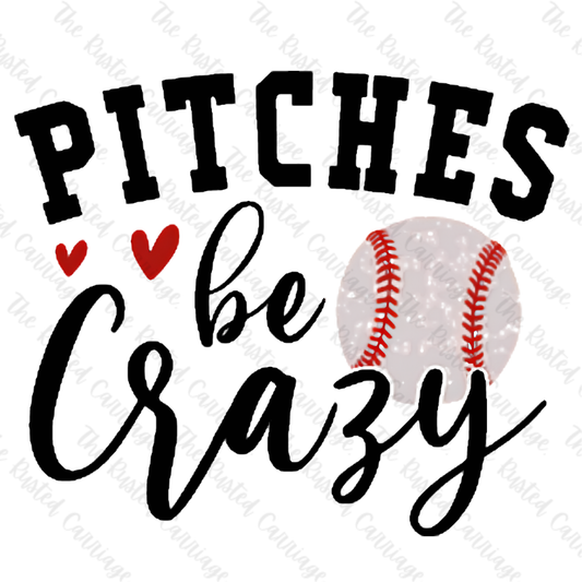 Pitches Be Crazy Baseball Design ((Customizable))