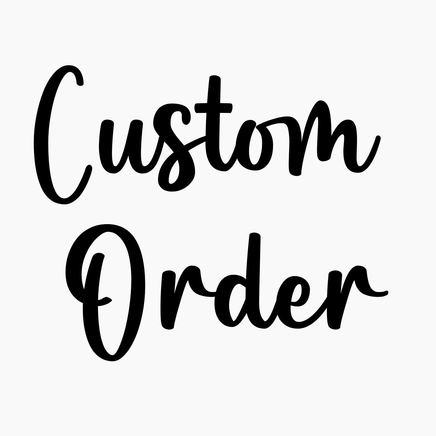 Custom Order