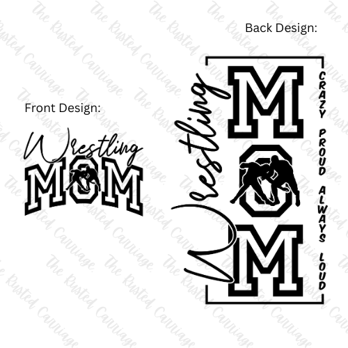Wrestling Mom - Front Back BLACK Design ((Customizable))