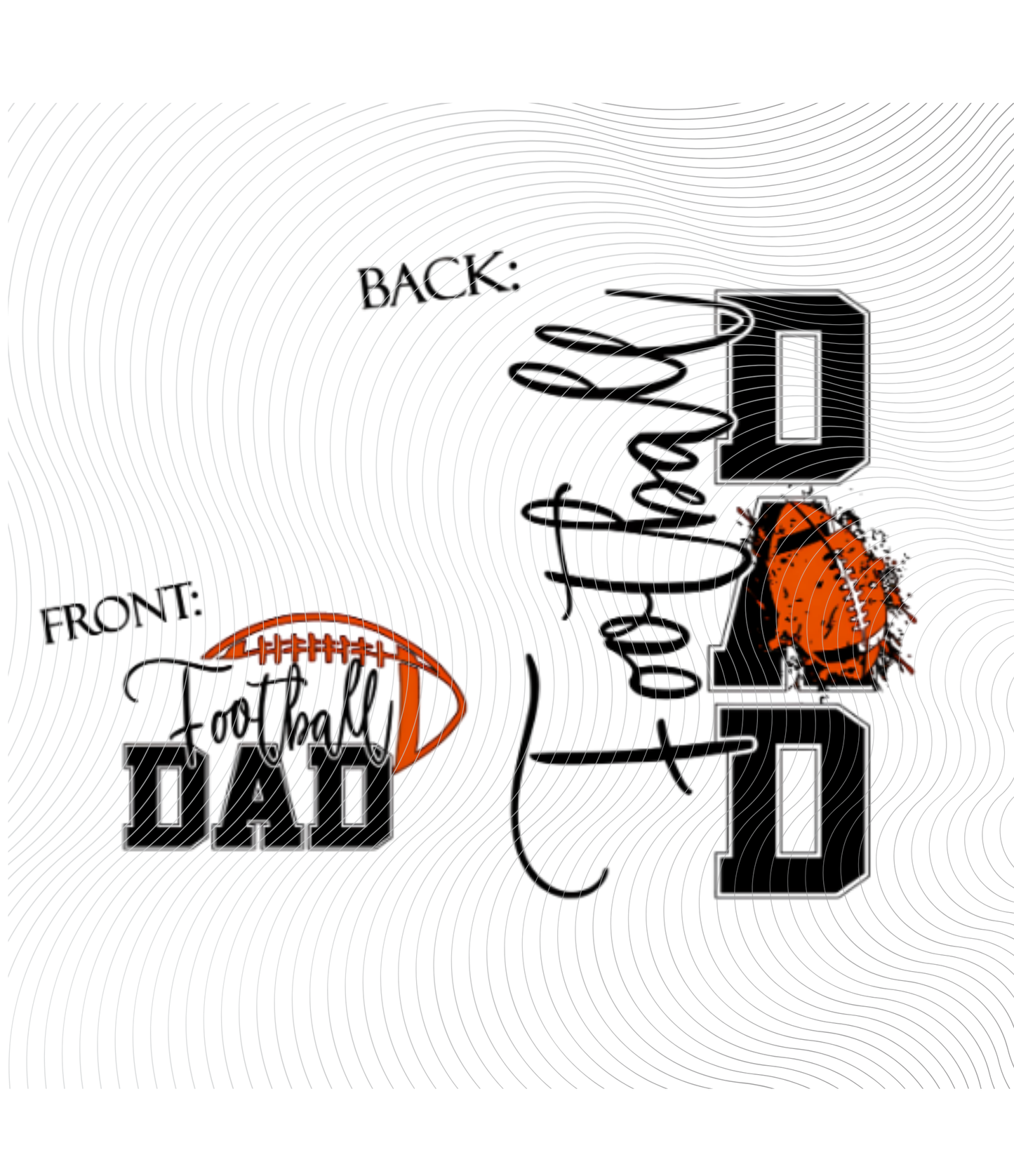 Football Dad Front/Back Tee ((Customizable))