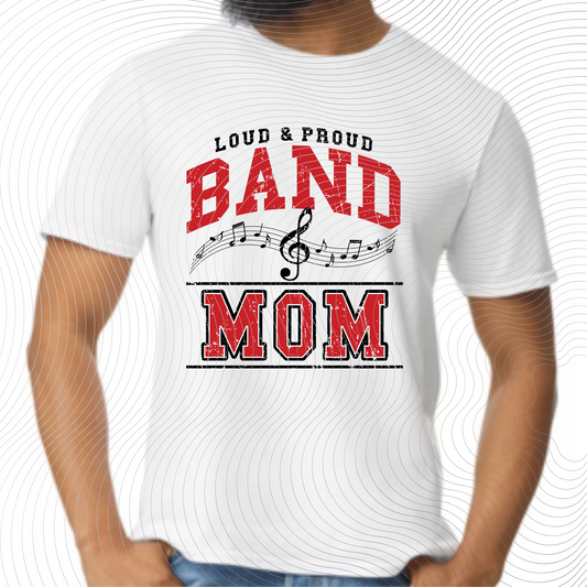 Loud & Proud Band Mom Tee ((Customizable))